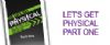 Let's Get Physical - Part One