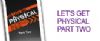 Let's Get Physical - Part Two