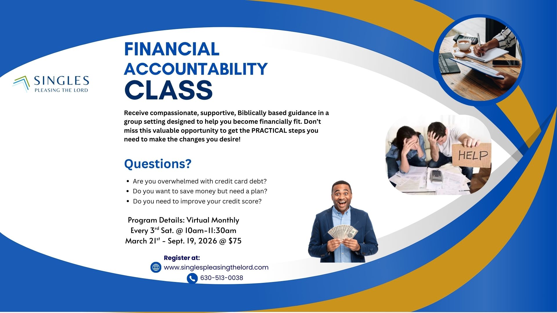 Receive compassionate, supportive, Biblically based guidance in a group setting designed to help you become financially fit. Don't miss this valuable opportunity to get the PRACTICAL steps you need to make the changes you desire!